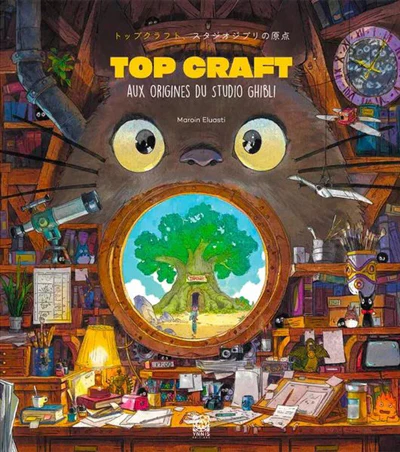 TOPCRAFT, AUX ORIGINES DU STUDIO GHIBLI