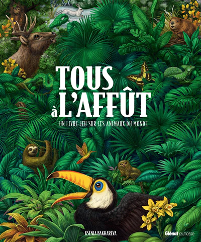 Tous à l'affût : un livre-jeu sur les animaux du monde