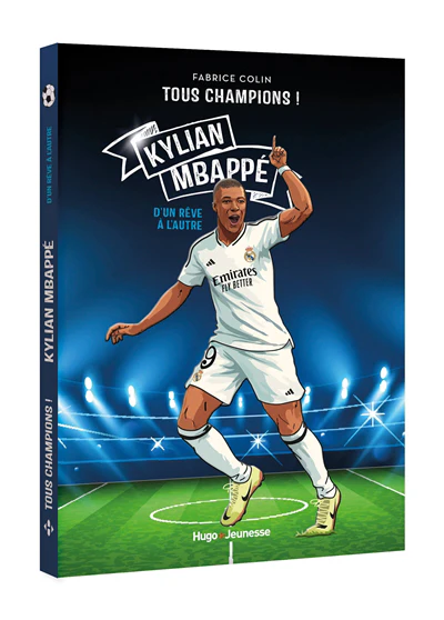 Tous champions ! Kylian Mbappé - Nouvelle édition