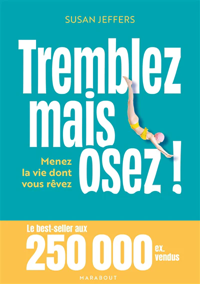 Tremblez mais osez !