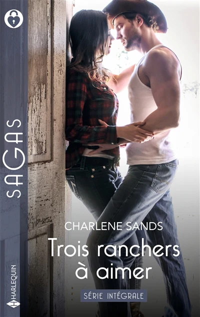Trois ranchers à aimer - Série intégrale