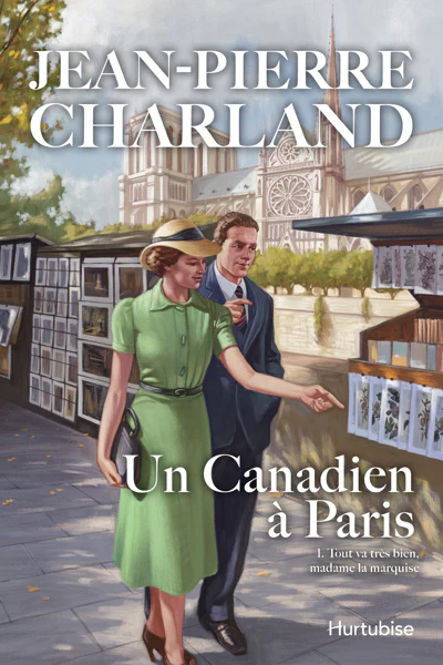 Un Canadien à Paris - Tome 1
