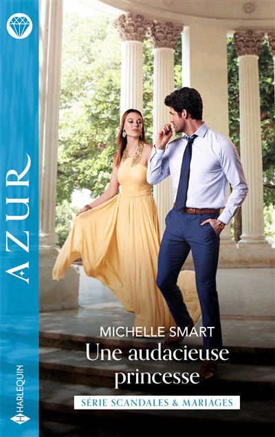 Une audacieuse princesse : scandales & mariages