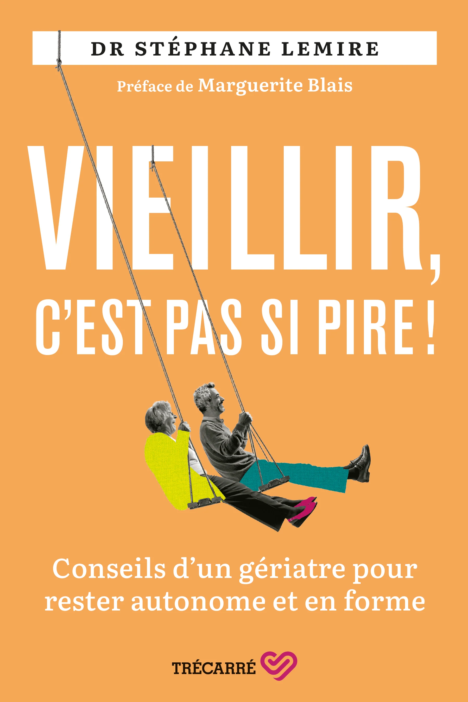 Vieillir, c'est pas si pire !