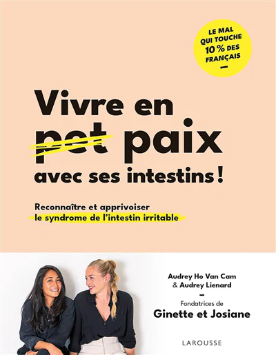 Vivre en paix avec ses intestins !