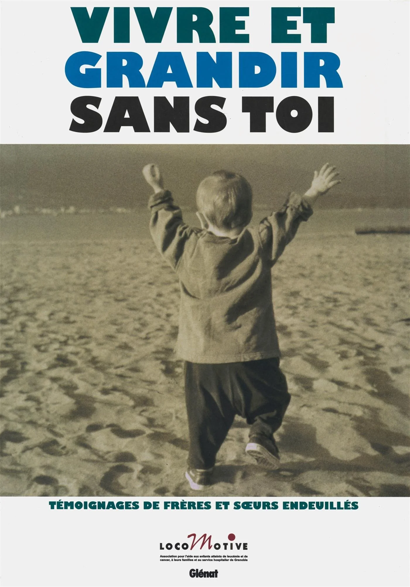 VIVRE ET GRANDIR SANS TOI
