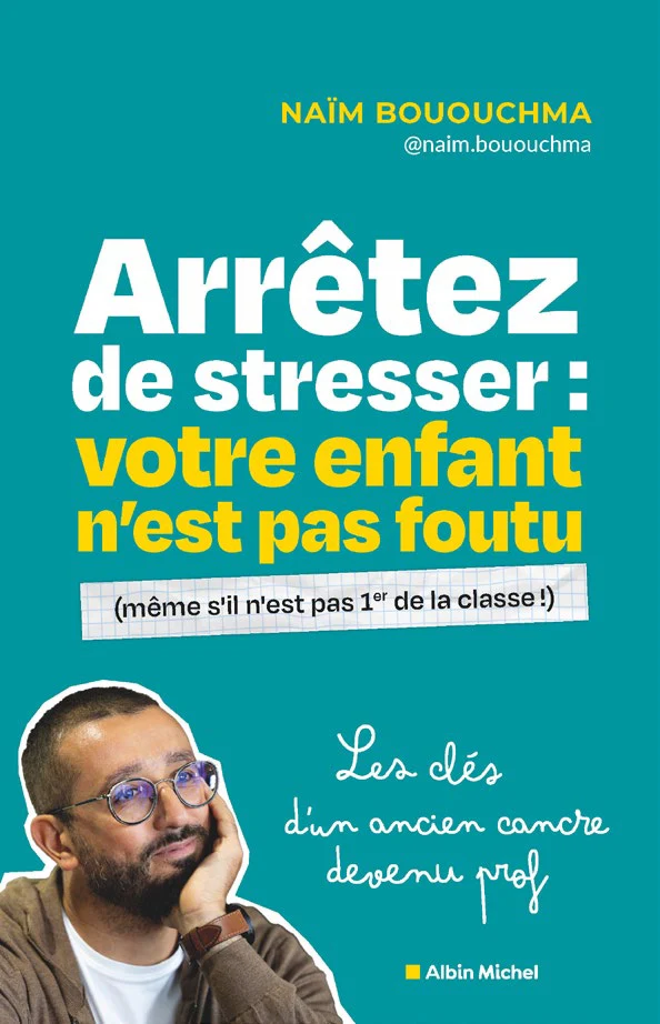Arrêtez de stresser : votre enfant n'est pas foutu (même s'il n'est pas 1er de la classe!) - Image 2