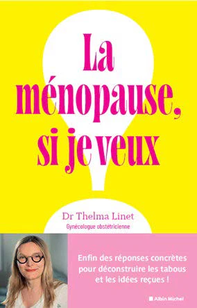 La Ménopause, si je veux !